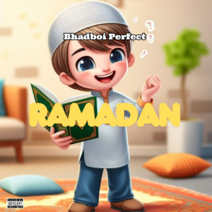 Bhadboi Perfect Ramadan